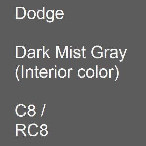 Dodge, Dark Mist Gray (Interior color), C8 / RC8.